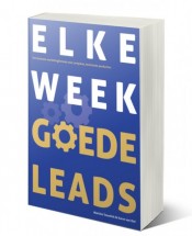 In ‘Elke Week Goede Leads’ geven Teeselink en Van Riel een blauwdruk voor een verkoopplan op maat. '